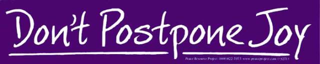 white letters reading "don't postpone joy" on a purple background.
