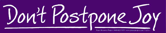 white letters reading "don't postpone joy" on a purple background.