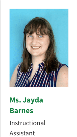 Photo from website featuring my headshot and reading: "Ms. Jayda Barnes, Instructional Assistant"